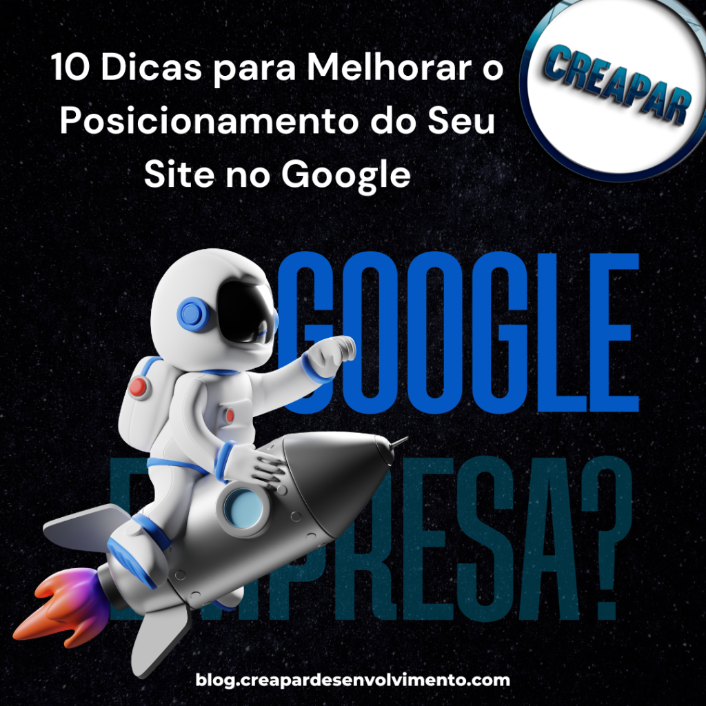 10 Dicas para Melhorar o Posicionamento do Seu Site no Google